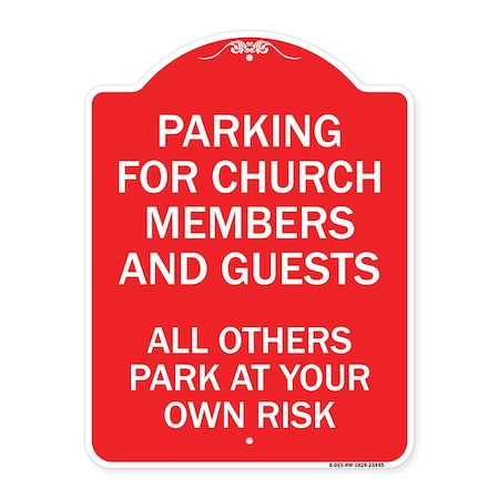 Signmission Parking for Church Members and Guests All Others Park at Your Own Risk, Red & White, RW-1824-23445 A-DES-RW-1824-23445
